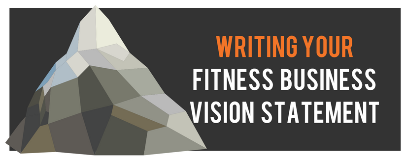 Writing your Fitness Business vision statement